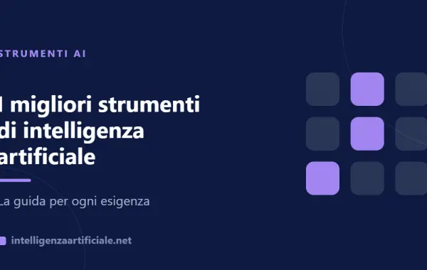 I migliori strumenti di intelligenza artificiale per ogni esigenza